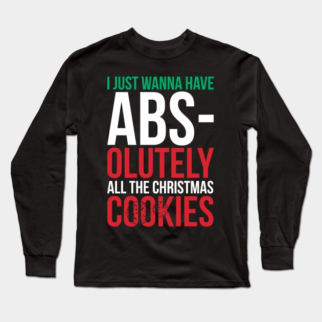 Absolutely All The Christmas Cookies Long Sleeve T-Shirt by artística